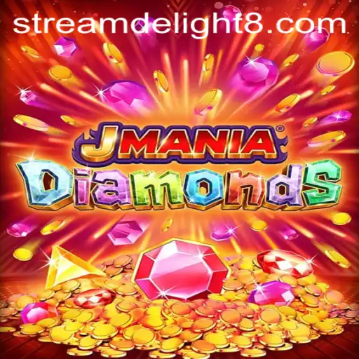 Discover the Thrills of JManiaDiamonds: A Stream Delight