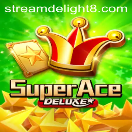 Experience Thrills with SuperAceDeluxe: The Ultimate Stream Delight